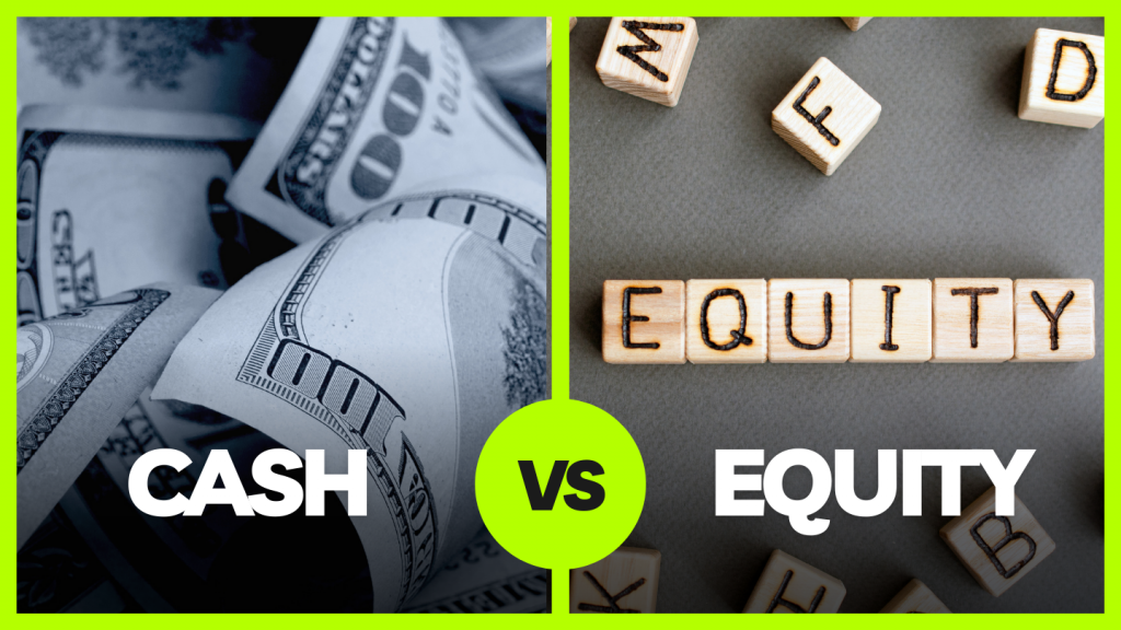Cash Versus Equity